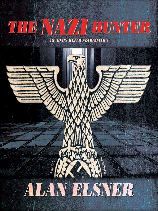 Title details for The Nazi Hunter by Alan Elsner - Wait list